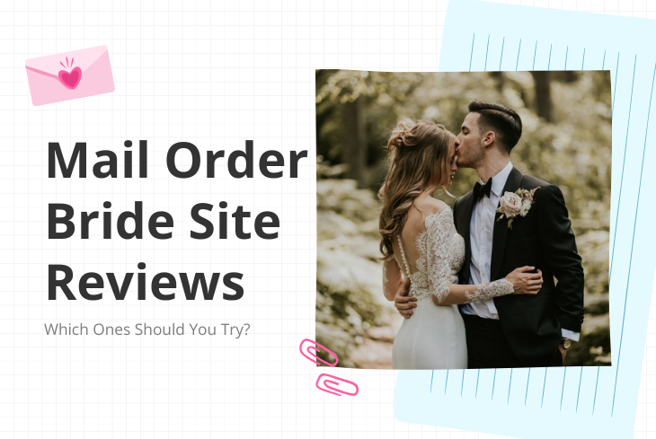 Mail Order Bride Site Reviews: Which Ones Should You Try?